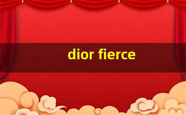 dior fierce